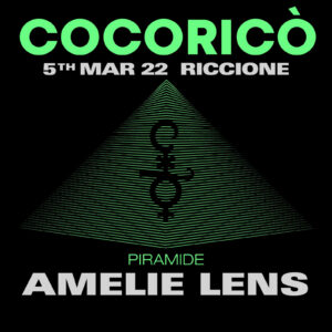 Nuovo sabato di grande musica e super ospiti al Cocorico Riccione. In consolle Amelie Lens.