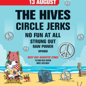 Beky Bay Bellaria Bay Fest,The Hives,Circle Jerks,No Fun At All,Strung Out,Raw Power,Yotam Ben Horin,Mike Noegraf