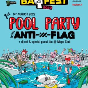 Ultimo giorno del Bay Fest con Anti Flag e il Pool Party.