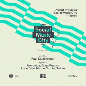 Rimini Beach Arena Social Music City,Paul Kalkbrenner,Armonica,Brina Knauss,Loco Dice,Marco Carola,Salmo