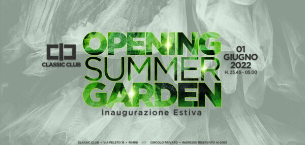 Opening Summer Garden al Classic Club Rimini.