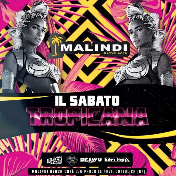 Sabato Tropicana al Malindi Cattolica con Tony Max e Black Paradise.