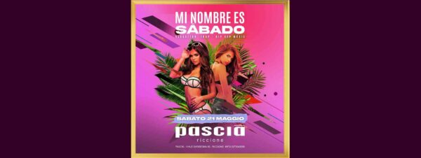 Pascià Riccione presenta Mi Nombre es Sabato. Preparati per il nuovo sabato hip hop.