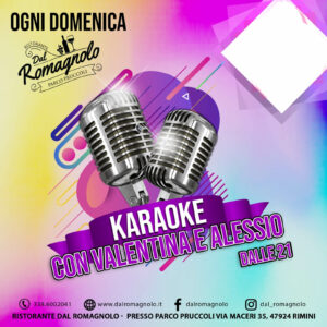 Domenica al Ristorante dal Romagnolo con il Karaoke.