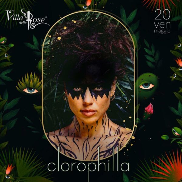 Venerdì Glamour e raffinato alla Villa delle Rose con Clorophilla.
