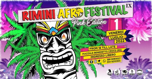 Rimini Afro Festival 2022. Alla Notte Rose 2022 arriva il più grande festival di musica afro