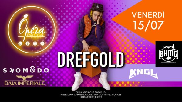 Drefgold protagonista del nuovo venerdì all’Opera Riccione