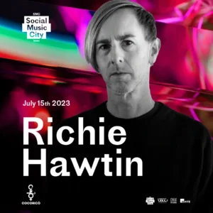 Richie Hawtin e il cuore Pulsante di Social Music City al Cocorico Riccione
