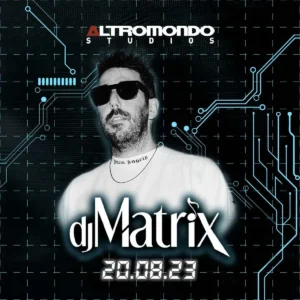 Altromondo Studios Rimini Presenta: la festa con DJ Matrix il 20 Agosto 2022