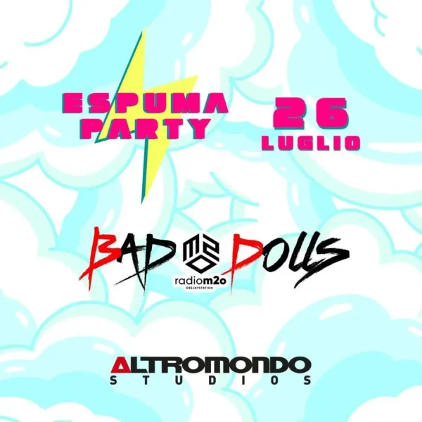 Discoteca Altromondo Studios e Schiuma Party: un viaggio nella musica dell'estate 2023 con Bad Dolls