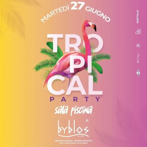 Byblos Club Riccione ti aspetta per Tropical Party: una serata indimenticabile di inizio estate