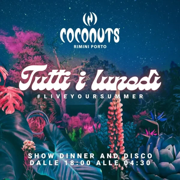 Coconuts Rimini: Scopri 'Live Your Summer', l'Evento Imperdibile del lunedì