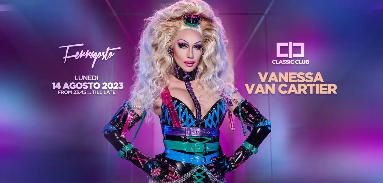 Vanessa Van Cantier Classic Club 14 agosto 2023. Tickets e tavoli.
