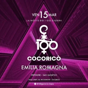 La Notte Dei 100 Giorni al Cocorico Riccione 15 marzo 2024. Biglietti e Tavoli