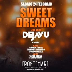 Sweet Dreams al Frontemare 24 febbraio 2024. Biglietti e Tavoli