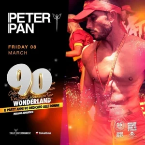 Wonderland 90 al Peter Pan 08 marzo 2024. Biglietti e Tavoli