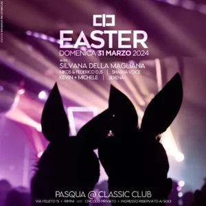 Easter Party al Classic Club 31 marzo 2024. Biglietti