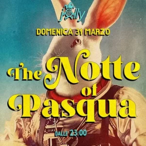 The Notte Of Pasqua al Jolly 31 marzo 2024. Biglietti