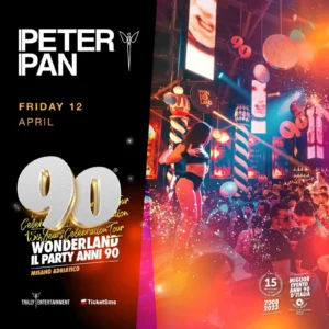 90 Wonderland al Peter Pan 12 aprile 2024. Biglietti e Tavoli