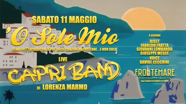 O Sole Mio al Frontemare 11 maggio 2024. Biglietti e Tavoli