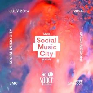 Social Music City al Space Riccione 20 luglio 2024. Biglietti e Tavoli