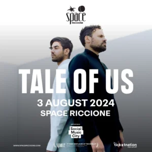 Tale Of Us al Space Riccione 03 agosto 2024. Biglietti e Tavoli