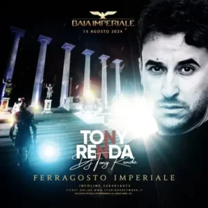 Tony Renda al Baia Imperiale 15 agosto 2024. Biglietti e Tavoli