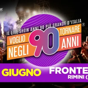 Voglio Tornare Negli Anni 90 al Frontemare 08 giugno 2024. Biglietti e Tavoli