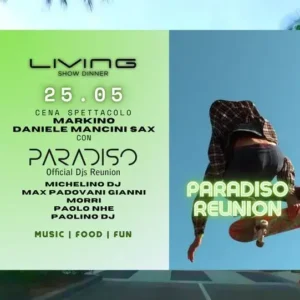 Paradiso Dj Reunion al Living Disco 25 maggio 2024. Biglietti