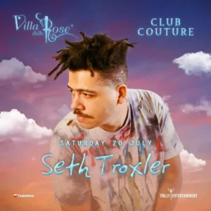 Seth Troxler al Villa Delle Rose 20 luglio 2024. Biglietti e Tavoli