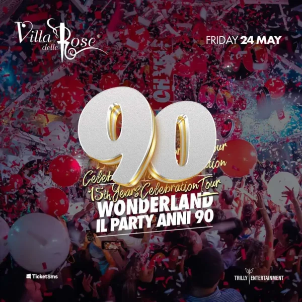 Wonderland 90 al Villa Delle Rose 24 maggio 2024. Biglietti e Tavoli