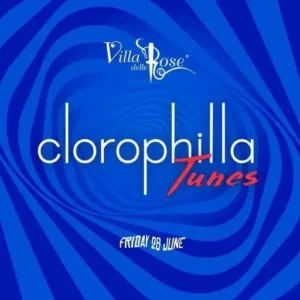 Clorophilla Tunes al Villa Delle Rose 28 giugno 2024. Biglietti e Tavoli