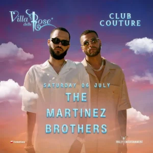 The Martinez Brothers al Villa Delle Rose 06 luglio 2024. Biglietti e Tavoli