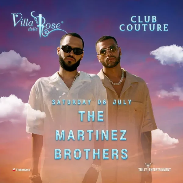 The Martinez Brothers al Villa Delle Rose 06 luglio 2024. Biglietti e Tavoli