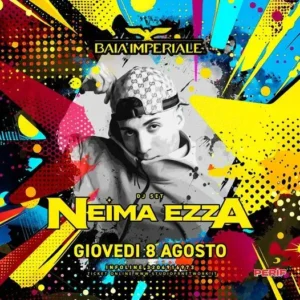 Neima Ezza (Dj Set) al Baia Imperiale 08 agosto 2024. Biglietti e Tavoli