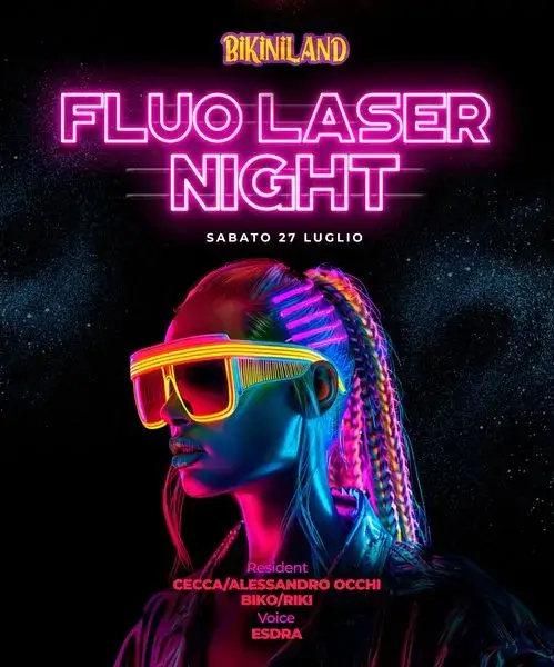 Fluo Laser Night al Bikini 27 luglio 2024. Biglietti