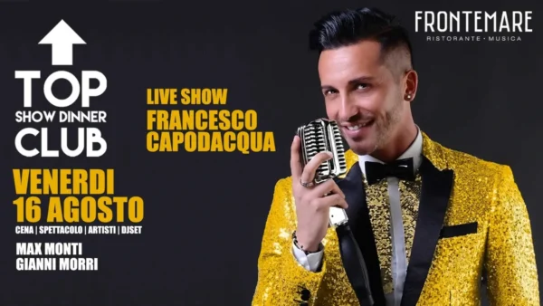 Francesco Capodacqua al Frontemare 16 agosto 2024. Biglietti e Tavoli