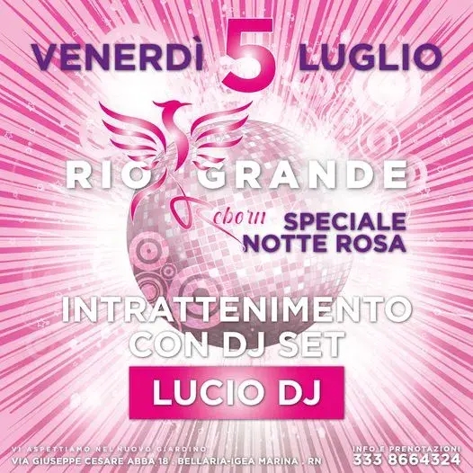 Speciale Notte Rosa al Riogrande 05 luglio 2024. Biglietti e Tavoli