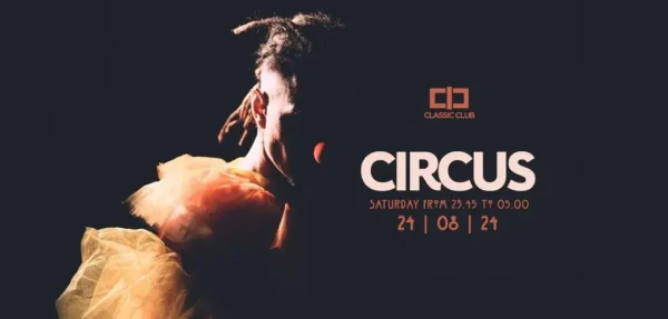 Circus al Classic Club 24 agosto 2024. Biglietti