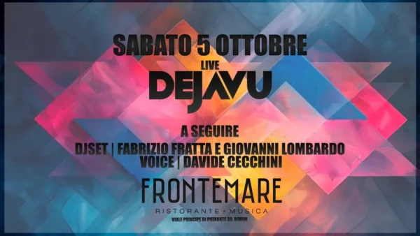 Dejavu al Frontemare 05 ottobre 2024. Biglietti e Tavoli
