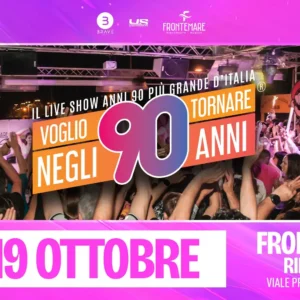 Voglio Tornare Negli Anni 90 al Frontemare 19 ottobre 2024. Biglietti e Tavoli