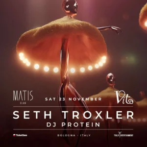 Vita Seth Troxler al Matis Bologna 23 novembre 2024. Biglietti e Tavoli