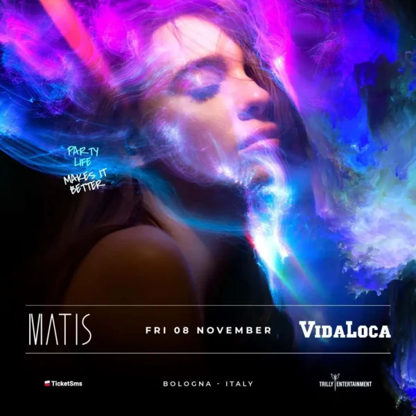 Vida Loca al Matis Bologna 08 novembre 2024. Biglietti e Tavoli