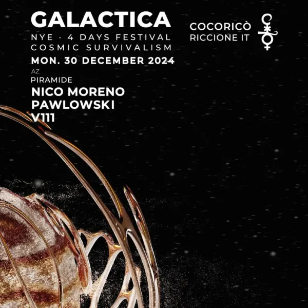 Nico Moreno al Galactica NYE 2024 Cocorico Riccione 30 dicembre 2024. Biglietti e Tavoli