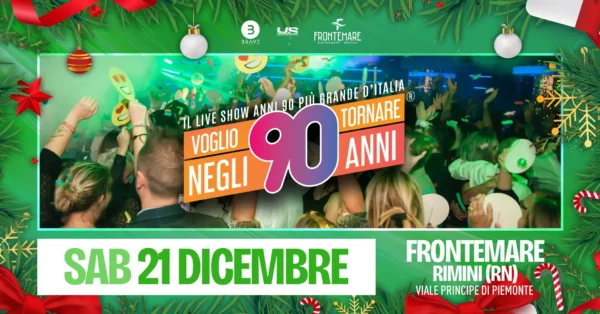 Voglio Vivere Negli Anni 90 al Frontemare 21 dicembre 2024. Biglietti e Tavoli