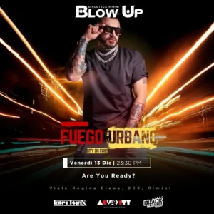 Fuego Urbano al Blowup 13 dicembre 2024. Biglietti e Tavoli