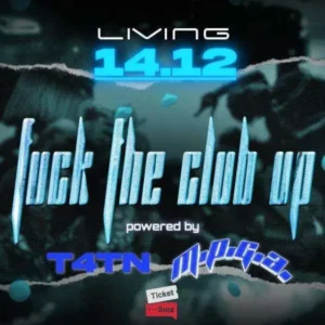 Fuck The Club Up al Living Disco 14 dicembre 2024. Biglietti e Tavoli