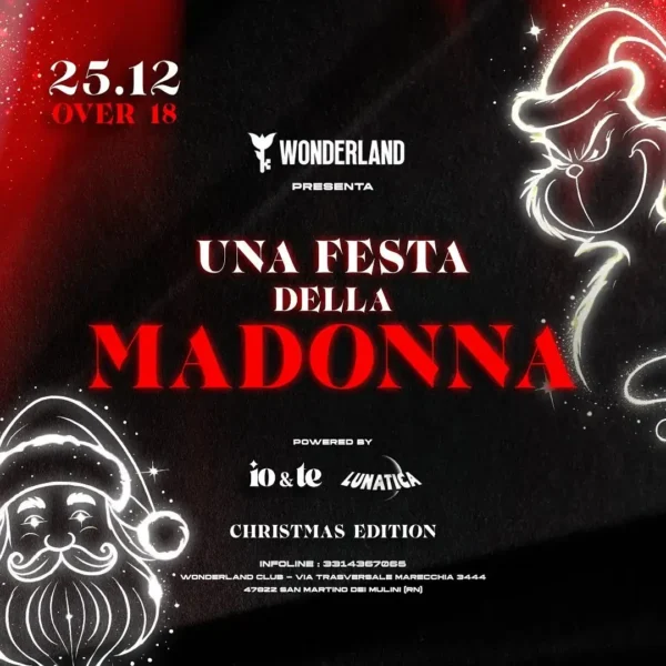 Una Festa Della Madonna al Wonderland Club 25 dicembre 2024.