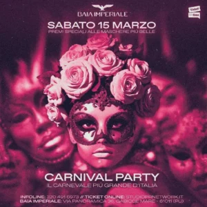 Carnival Party al Baia Imperiale 15 marzo 2025. Biglietti e Tavoli