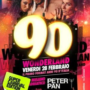 90 Wonderland al Peter Pan 28 febbraio 2025. Biglietti e Tavoli